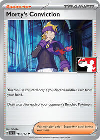 Mortys Conviction - 155/162 - Holofoil - NM - Uncommon - Prize Pack Series One