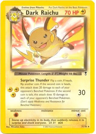 Dark Raichu (WotC Legendary Collection) - 007/110 - Normal - LP - Rare - Deck Exclusives