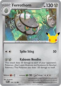Ferrothorn - 104/128 - Holofoil - NM - Common - 30th Celebration